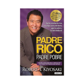 Padre Rico, Padre Pobre: ¡Lo que los ricos enseñan a sus hijos sobre el dinero que los pobres y la clase media no hacen!